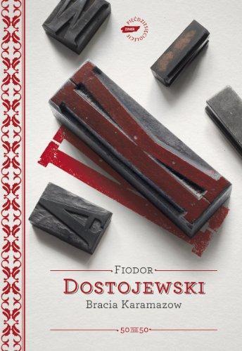 Fyodor Dostoevsky: Bracia Karamazow : powieść w czterech częściach z epilogiem (Polish language, 2009)