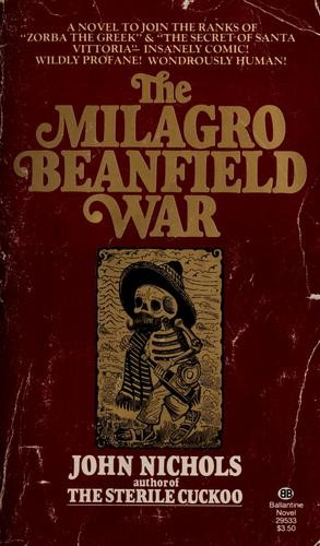 John Nichols: The Milagro Beanfield War (1976, Ballantine Books)