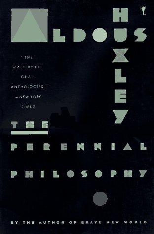 Aldous Huxley: The Perennial Philosophy (Paperback, 1970, Perennial, Harper Colophon)