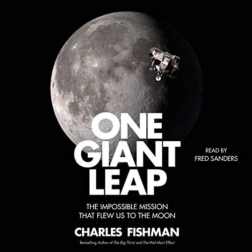 Charles Fishman: One Giant Leap (AudiobookFormat, Simon & Schuster Audio and Blackstone Audio, Simon & Schuster Audio)