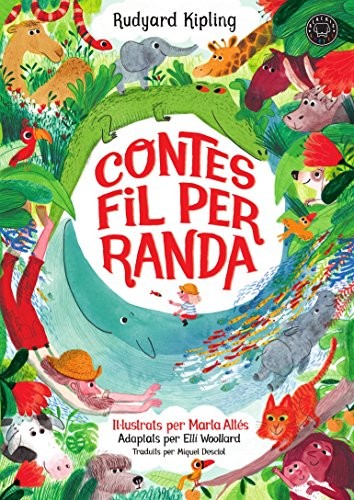 Rudyard Kipling, Elli Woollard, Marta Altés, Miquel Desclot: Contes fil per randa (Hardcover, BLACKIE BOOKS, Blackie Books)