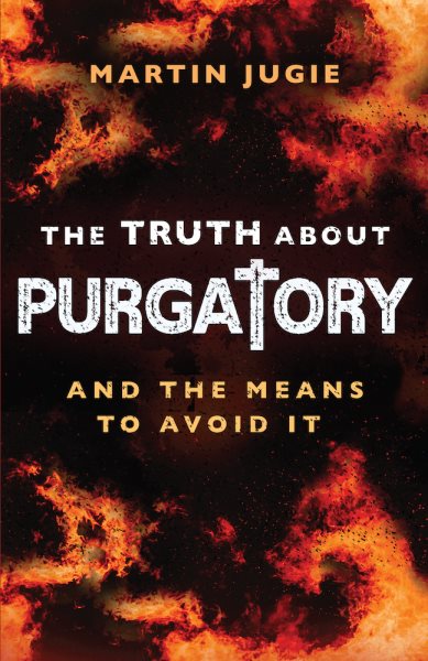 Martin Jugie: Truth about Purgatory (Paperback, 2022, Sophia Institute Press)