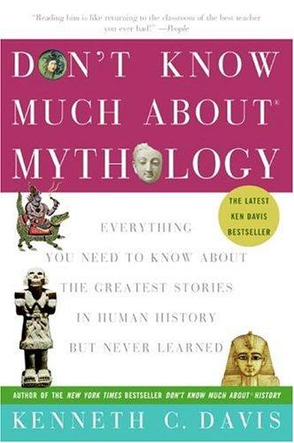 Kenneth C. Davis: Don't Know Much About Mythology (Paperback, Harper Paperbacks)