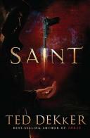 Ted Dekker: Saint (Paperback, Thomas Nelson)