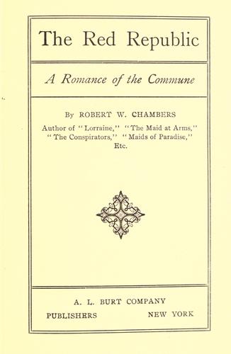 Robert W. Chambers: The red republic (1895, A.L. Burt Company)
