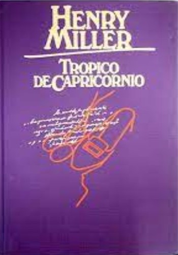 Henry Miller, Henry MILLER: Trópico de Capricornio (Hardcover, Spanish language, 1978, Círculo de Lectores, Bruguera)