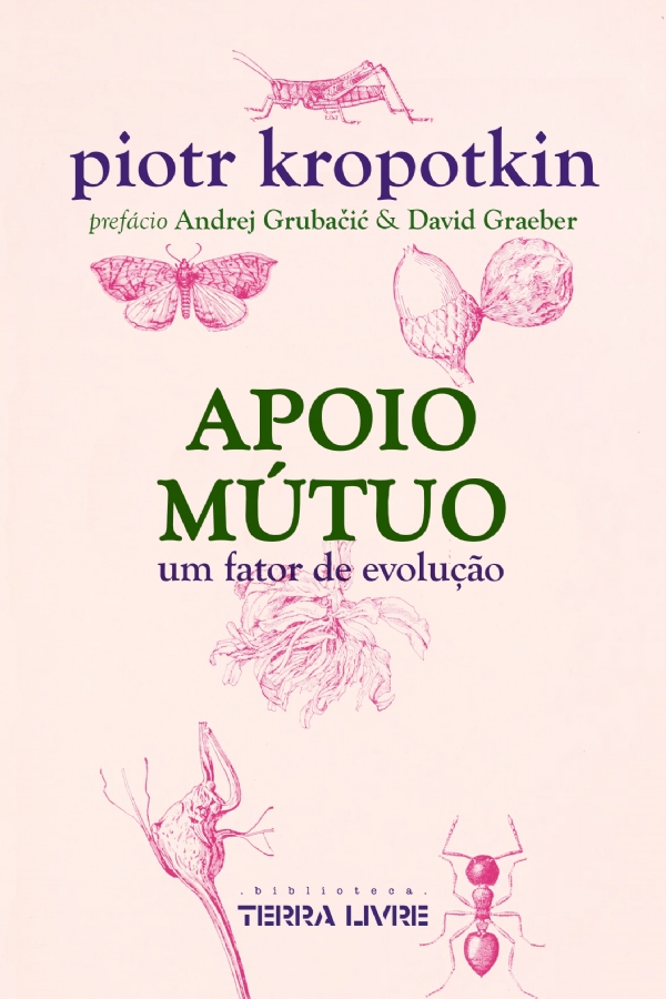 Peter Kropotkin: Apoio Mútuo (Paperback, português language, 2021, Biblioteca Terra Livre)