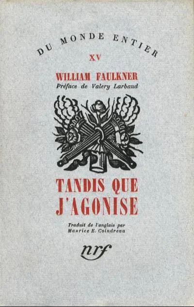 William Faulkner: Tandis que j'agonise (French language, 1934, Éditions Gallimard)