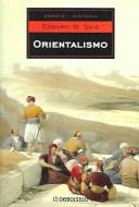 Edward W. Said: Orientalismo / Orientalism (Ensayo-Historia / Historay Essay) (Paperback, Spanish language, Debolsillo)