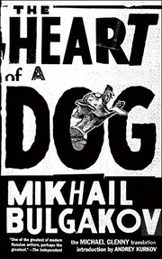 Михаил Афанасьевич Булгаков: The Heart of a Dog (2013, Melville House)