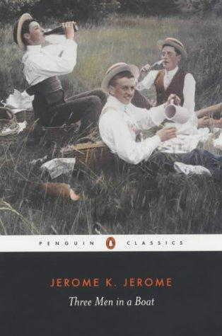 Jerome Klapka Jerome: Three men in a boat (2004, Penguin Books)