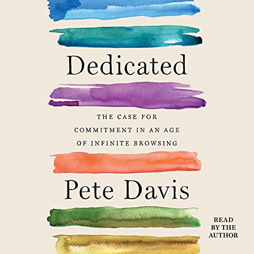 Pete Davis: Dedicated (AudiobookFormat, Simon & Schuster Audio and Blackstone Publishing)