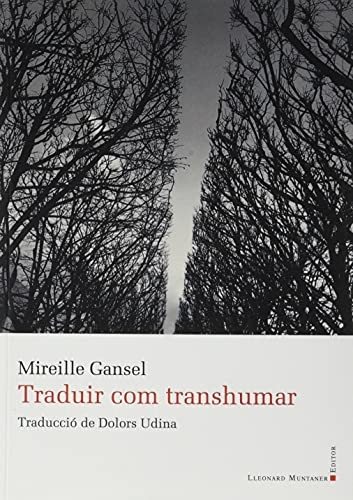 Mireille Gansel, Dolors Udina Abelló, Jean -Calude Duclos: Traduir com transhumar (Paperback, Lleonard Muntaner Editor, S.L.)