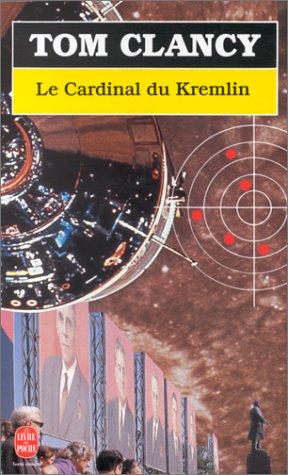 Tom Clancy: Le Cardinal du Kremlin (French language, 1989, Albin Michel)