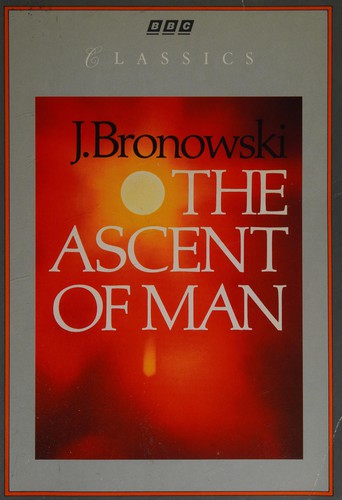 Jacob Bronowski: The ascent of man (1990, BBC Books, Parkwest)