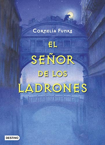 Cornelia Funke, Roberto Falcó Miramontes: El señor de los ladrones (Paperback, Spanish language, Destino Infantil & Juvenil)