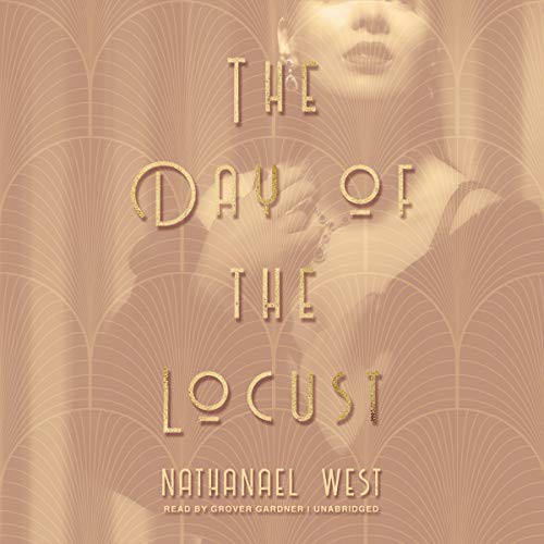Nathanael West: The Day of the Locust (AudiobookFormat, Blackstone Publishing, Blackstone Audio)