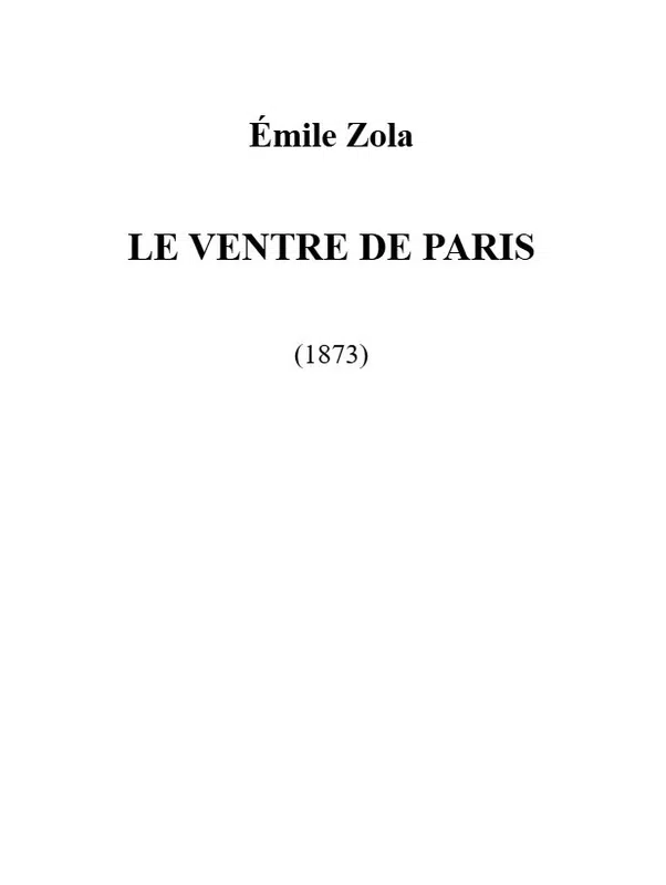 Émile Zola: Le Ventre de Paris (EBook, French language, 2004, Ebooks libres et gratuits)