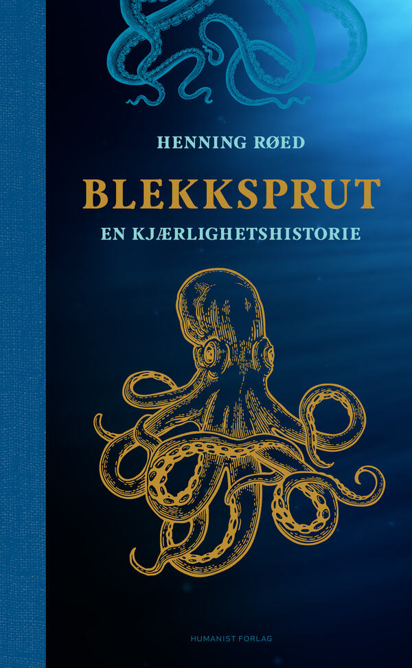 Henning Røed: Blekksprut (Hardcover, Norwegian language, 2021, Humanist forlag)