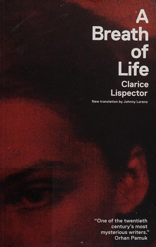 Clarice Lispector: A Breath of Life: Pulsations (2012, New Directions)