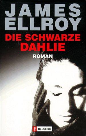 James Ellroy: Die schwarze Dahlie. Sonderausgabe. Roman. (Paperback, German language, Ullstein Tb)