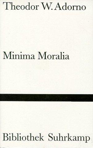 Theodor W. Adorno: Minima Moralia. Reflexionen aus dem beschädigten Leben. (Hardcover, German language, Suhrkamp)