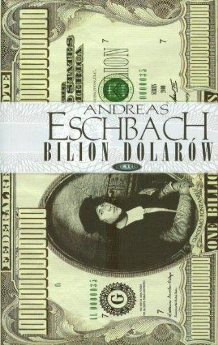 Andreas Eschbach: Bilion dolarów (Polish language, 2006)
