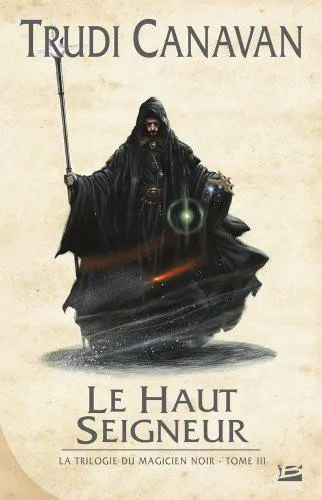 Trudi Canavan: Le Haut Seigneur (French language, 2008, Bragelonne)