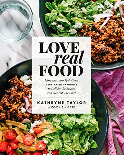 Kathryne Taylor: Love real food (2017, Rodale Books)