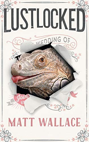 Matt Wallace: Lustlocked (Paperback, Tor.com)