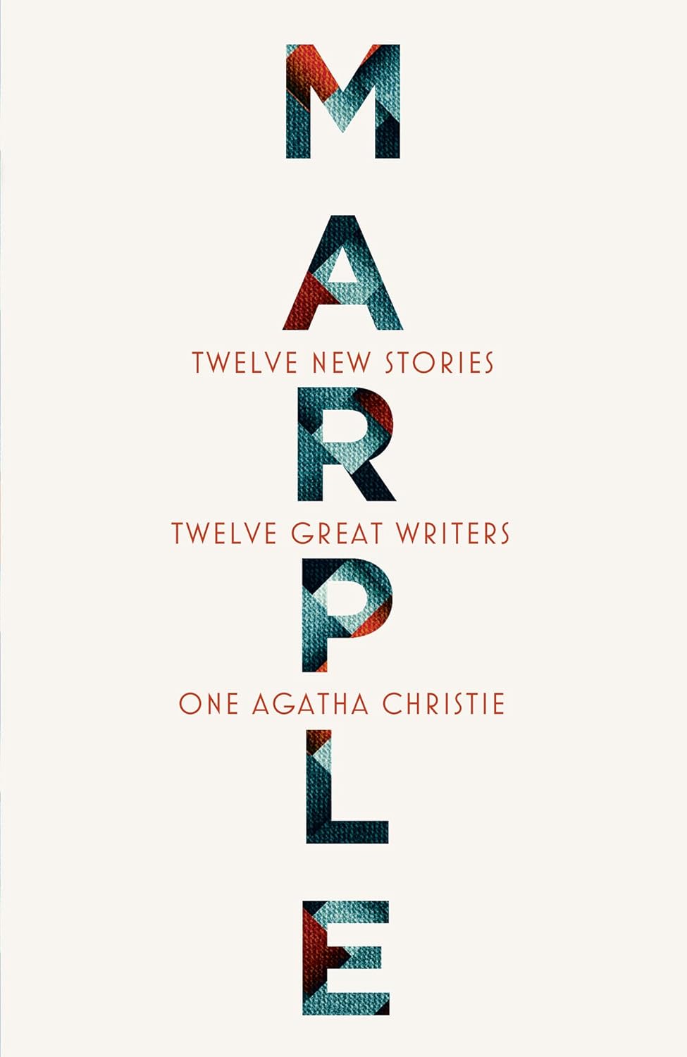 Natalie Haynes, Agatha Christie, Lucy Foley, Leigh Bardugo, Naomi Alderman, Karen M. McManus, Val McDermid, Ruth Ware, Alyssa Cole, Elly Griffiths, Jean Kwok, Dreda Say Mitchell, Kate Mosse: Marple: Twelve New Stories (Paperback, 2023, HarperCollins Publishers)