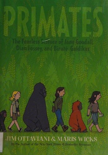 Jim Ottaviani: Primates (2013, First Second Books, First Second)