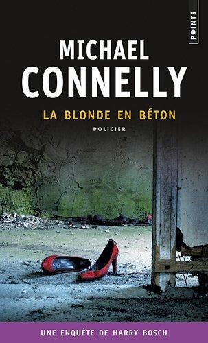 Michael Connelly: La blonde en béton (French language, 2012)