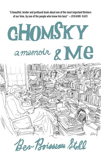 Bev Boisseau Stohl: Chomsky and Me (2022, OR Books, LLC)