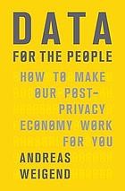 Andreas S. Weigend: Data for the people (2017, Basic Books)