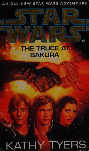 Kathy Tyers: Star Wars: The Truce at Bakura (Paperback, 1994, Bantam)