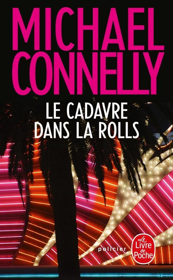 Michael Connelly: Le cadavre dans la Rolls (French language, 2018)