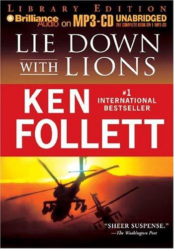 Ken Follett: Lie Down with Lions (2004, Brilliance Audio on MP3-CD Lib Ed)