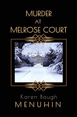 Karen Baugh Menuhin: Murder at Melrose Court (Paperback, Karen Menuhin Author, Menuhin, Karen Baugh)