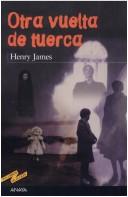 Henry James: Otra vuelta de tuerca (Paperback, Spanish language, Anaya)