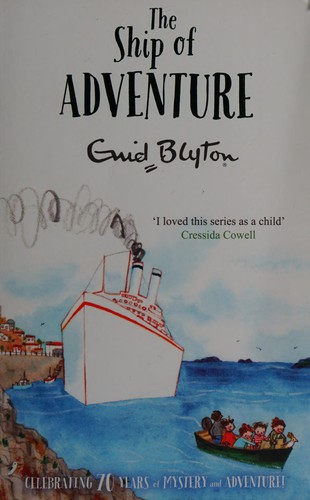 Enid Blyton: The Ship of Adventure (2014, Pan Macmillan)