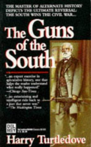 Harry Turtledove: The guns of the south (Paperback, 1993, Del Rey)