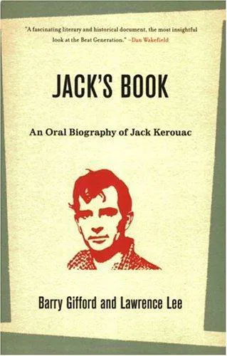 Barry Gifford: Jack's Book: An Oral Biography of Jack Kerouac (2005)