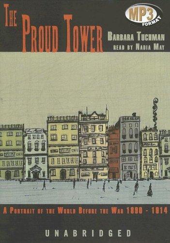 Barbara W. Tuchman: The Proud Tower (AudiobookFormat, Blackstone Audiobooks)