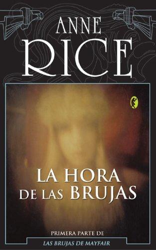 Anne Rice: La hora de las brujas (Paperback, Spanish language, Ediciones B)