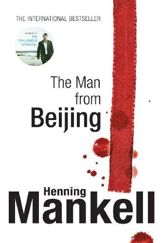 Henning Mankell: The Man From Beijing