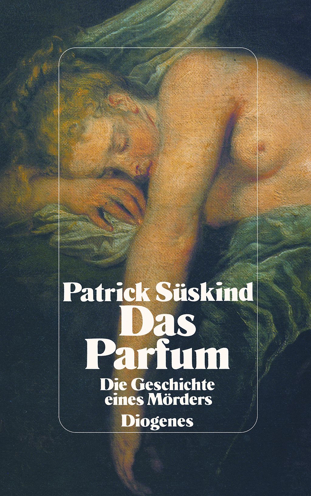 Patrick Süskind: Das Parfum (Paperback, German language, 1994, Diogenes Verlag)