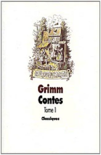 Brothers Grimm, Jacob Grimm, Wilhelm Grimm: Contes pour les enfants et les parents 1 (French language, 1983, L'École des loisirs)