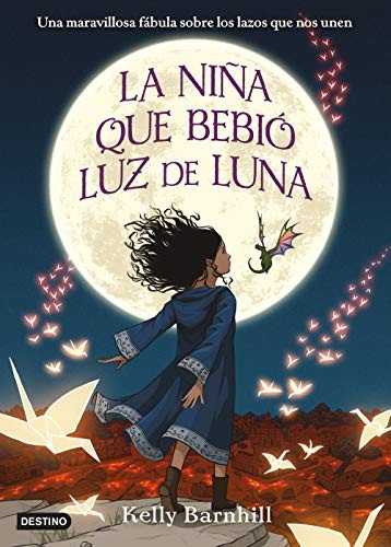 Isabel Murillo, Kelly Regan Barnhill: La niña que bebió luz de luna (Hardcover, Destino Infantil & Juvenil)