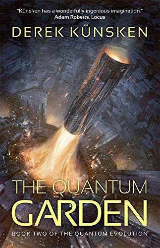 Derek Künsken: The Quantum Garden (Paperback, Solaris)